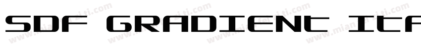 SDF GRADIENT ITALI字体转换